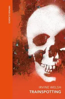 Trainspotting. A special edition of the cult classic, Hardback/Irvine Welsh