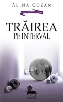 Trairea pe interval/Alina Cozan