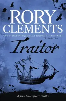 Traitor. John Shakespeare 4, Paperback/Rory Clements
