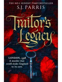 Traitor's Legacy, Paperback/S. J. Parris