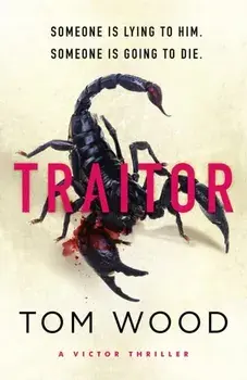 Traitor. The most twisty, action-packed action thriller of the year, Paperback/Tom Wood
