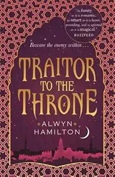 Traitor To The Throne/Alwyn Hamilton