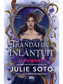 Trandafirul inlantuit. Seria Evermore. Volumul 1/Julie Soto