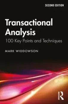 Transactional Analysis. 100 Key Points and Techniques, 2 ed, Paperback/***