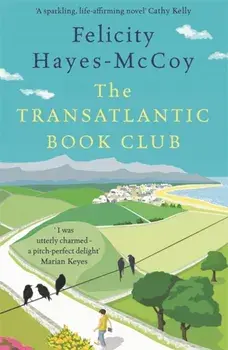 Transatlantic Book Club. A feel-good Finfarran novel, Paperback/Felicity Hayes-McCoy