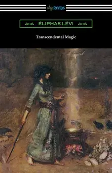 Transcendental Magic, Paperback/Eliphas Levi