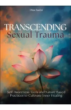Transcending Sexual Trauma - Dina Saalisi