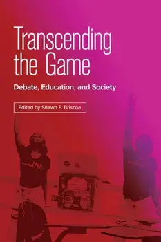 Transcending the Game. Debate, Education, and Society, Paperback/Maya McGregory