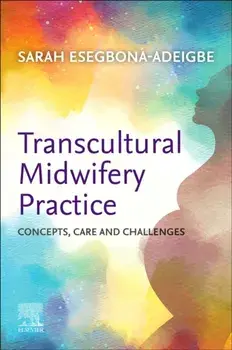 Transcultural Midwifery Practice. Concepts, Care and Challenges, Paperback/***