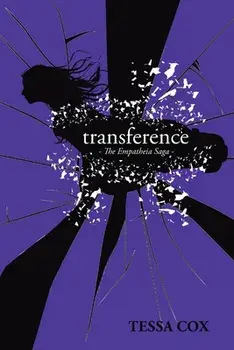 Transference: The Empatheia Saga, Paperback/Tessa Cox