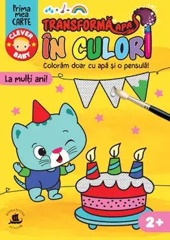 Transforma apa in culori. Coloram doar cu apa si o pensula! La multi ani!/***
