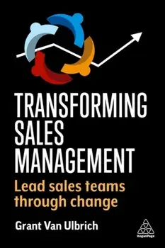Transforming Sales Management. Lead Sales Teams Through Change, Paperback/***