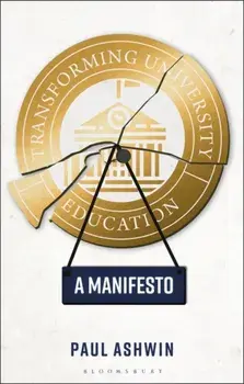 Transforming University Education. A Manifesto, Paperback/Dr Paul Ashwin