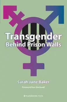 Transgender Behind Prison Walls, Paperback/Sarah Jane Baker
