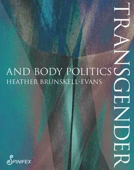 Transgender Body Politics, Paperback/Heather Brunskell-Evans