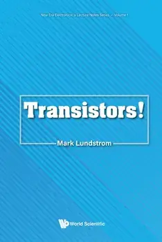 Transistors!, Paperback/Mark S. Lundstrom