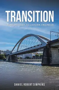 Transition. From Military to Civilian Engineer, Paperback/Daniel Robert Simpkins
