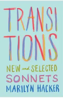 Transitions: New and Selected Sonnets - Marilyn Hacker