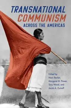 Transnational Communism across the Americas, Paperback/***