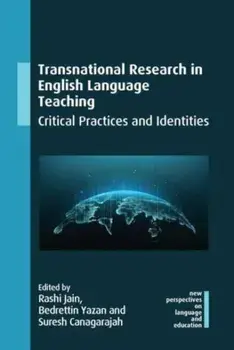 Transnational Research in English Language Teaching. Critical Practices and Identities, Hardback/***