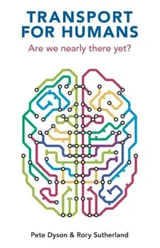 Transport For Humans. Are We Nearly There Yet?, Paperback/Pete Dyson