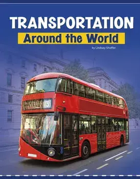Transportation Around the World, Paperback/Lindsay Shaffer