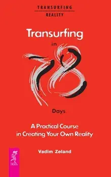 Transurfing in 78 Days - A Practical Course in Creating Your Own Reality, Paperback/Joanna Dobson