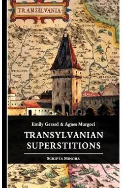 Transylvanian Superstitions - Agnes Murgoci