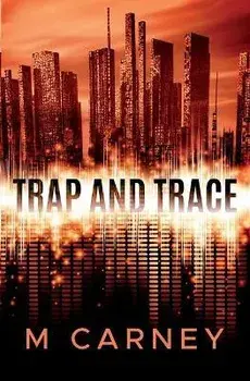 Trap and Trace, Paperback/Megan Carney