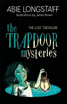 Trapdoor Mysteries: The Lost Treasure, Paperback/Abie Longstaff