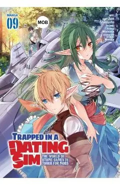 Trapped in a Dating Sim: The World of Otome Games Is Tough for Mobs (Manga) Vol. 9 - Yomu Mishima