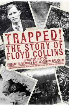 Trapped!: The Story of Floyd Collins - Robert K. Murray