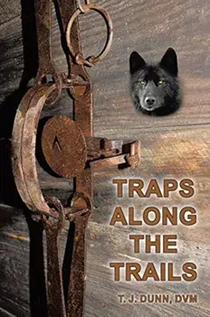 Traps Along the Trails, Paperback/DVM T. J. Dunn