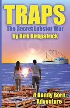 Traps: The Secret Lobster War, Paperback/Kirk Kirkpatrick