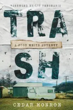 Trash. A Poor White Journey, Hardback/Cedar Monroe