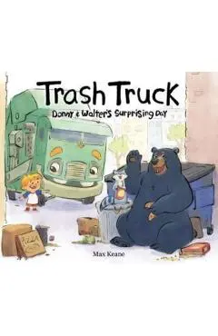Trash Truck: Donny & Walter's Surprising Day - Max Keane