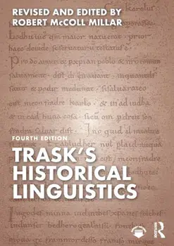 Trask's Historical Linguistics. 4 ed, Paperback/R L Trask