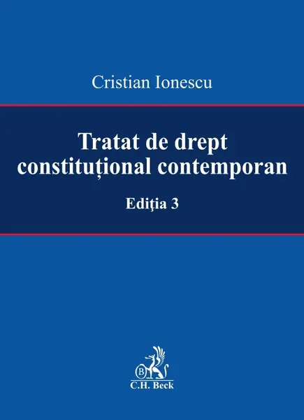 Tratat de drept constitutional contemporan | Cristian Ionescu