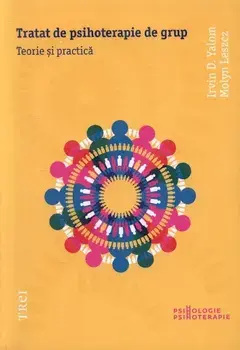 Tratat de psihoterapie de grup. Teorie si practica./Irvin D. Yalom, Molyn Leszcz