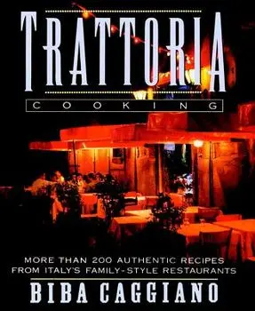 Trattoria Cooking, Paperback/Biba Caggiano