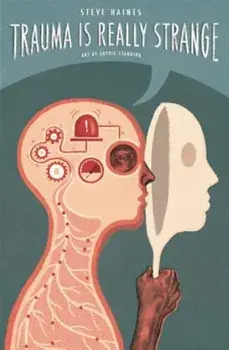 Trauma Is Really Strange, Paperback/Steve Haines