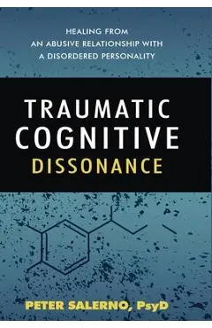 Traumatic Cognitive Dissonance - Peter Salerno