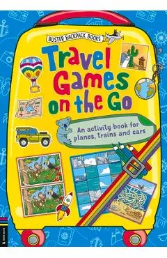 Travel Games on the Go: An Activity Book for Planes, Trains and Cars - Buster Books
