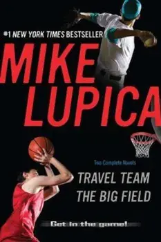 Travel Team&The Big Field, Paperback/Mike Lupica