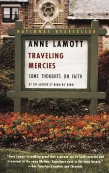 Traveling Mercies: Some Thoughts on Faith, Paperback/Anne Lamott
