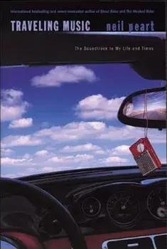 Traveling Music: The Soundtrack to My Life and Times, Paperback/Neil Peart