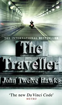 Traveller, Paperback/John Twelve Hawks