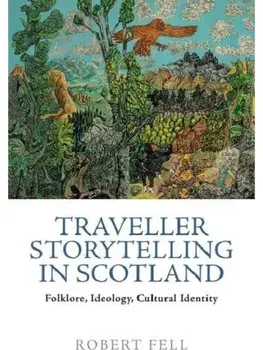 Traveller Storytelling in Scotland. Folklore, Ideology, Cultural Identity, Paperback/***