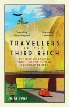 Travellers in the Third Reich, Paperback/Julia Bord