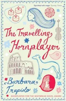 Travelling Hornplayer, Paperback/Barbara Trapido